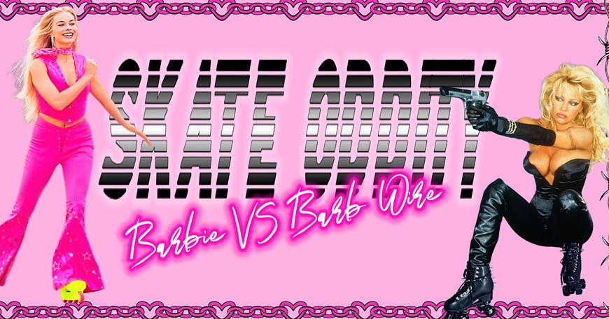 Skate Oddity: Barbie VS Barb Wire Skate Oddity: Barbie VS Barb Wire