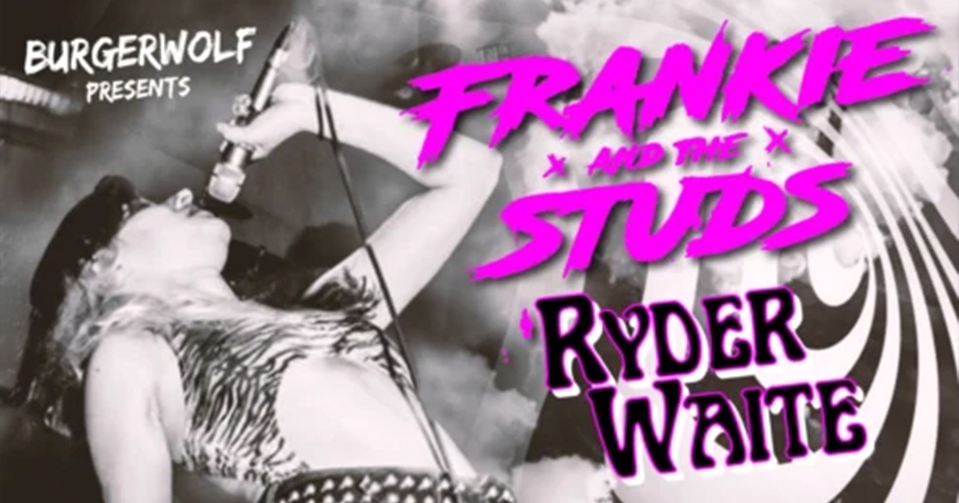 FRANKIE AND THE STUDS / RYDER WAITE / TOUGH FRONT / CLOUD SEEKERS FRANKIE AND THE STUDS / RYDER WAITE / TOUGH FRONT / CLOUD SEEKERS