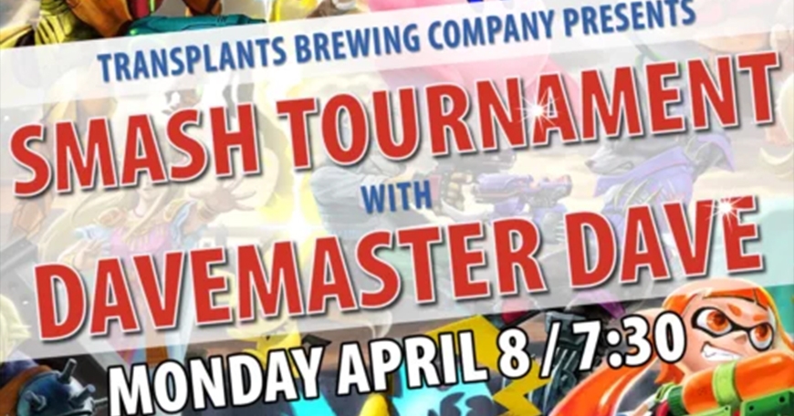 SMASH BROS TOURNAMENT WITH DAVEMASTER DAVE SMASH BROS TOURNAMENT WITH DAVEMASTER DAVE