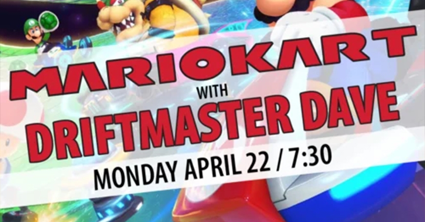 Mario Kart Tournament with Driftmaster Dave Mario Kart Tournament with Driftmaster Dave