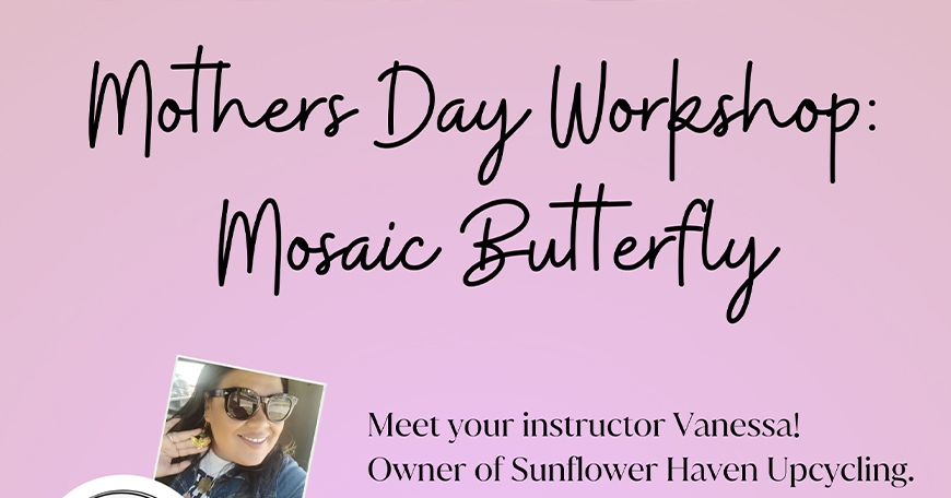 Mothers Day Craft Workshop Mothers Day Craft Workshop