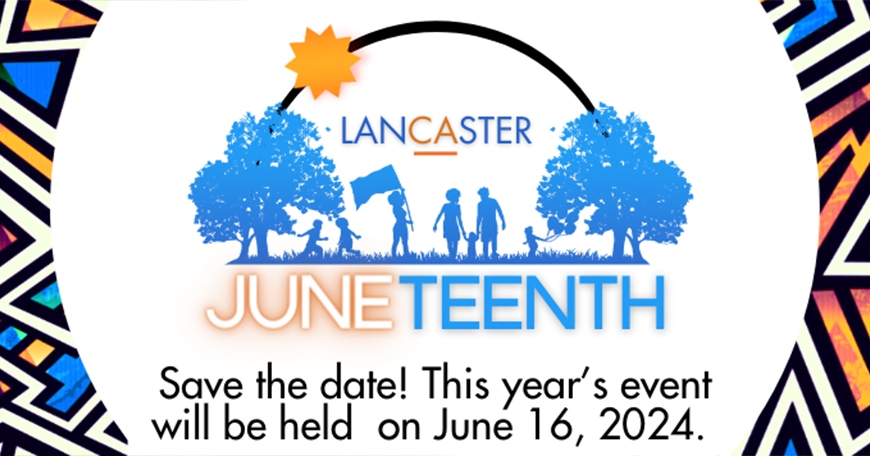 Lancaster's Juneteenth Celebration Lancaster's Juneteenth Celebration