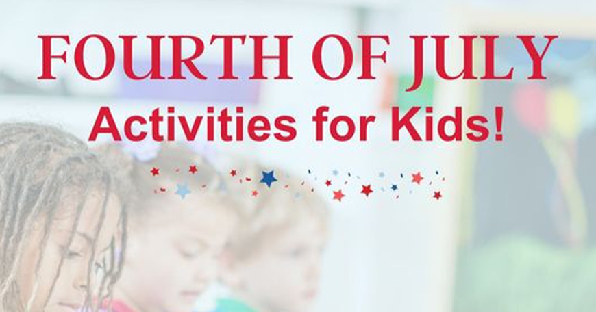 4th of July Activites for Kids! 4th of July Activites for Kids!
