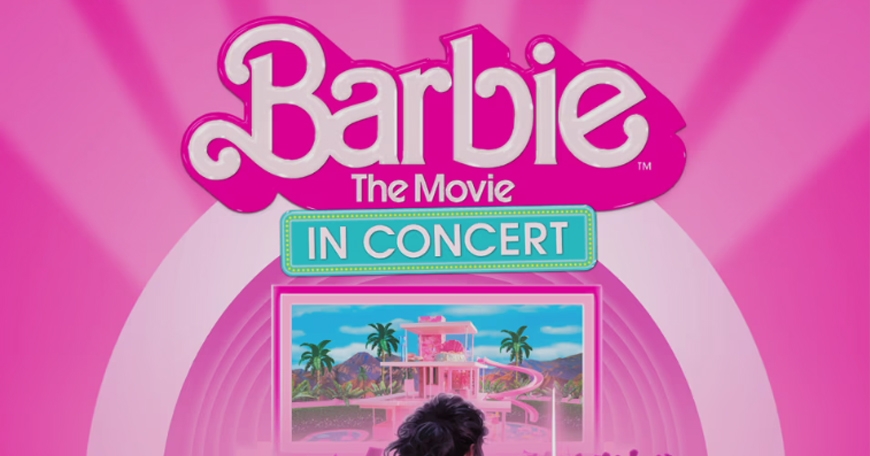 Barbie The Movie: In Concert