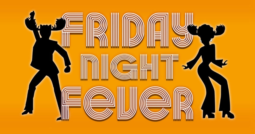 Friday Night Fever Friday Night Fever