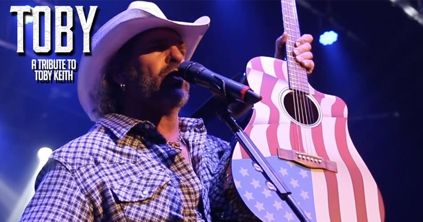 Toby: The Ultimate Tribute to Toby Keith Toby: The Ultimate Tribute to Toby Keith