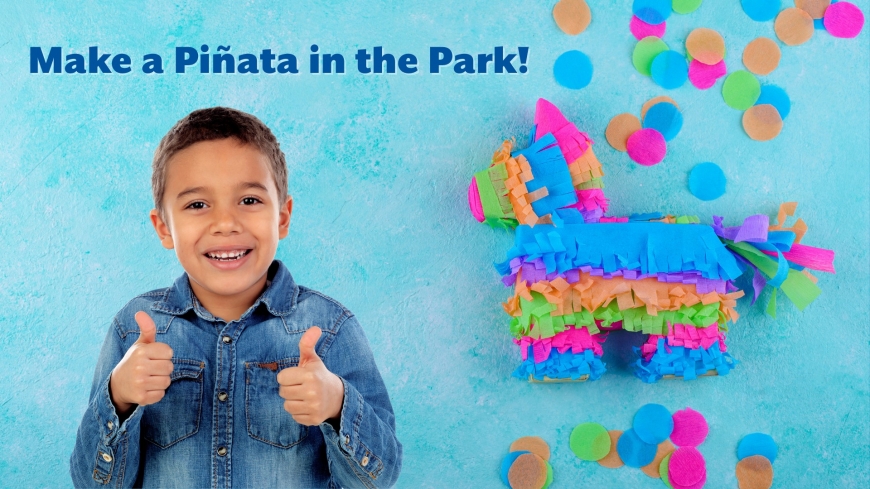 Make a Piñata at the Park (MARIE KERR PARK) Make a Piñata at the Park (MARIE KERR PARK)