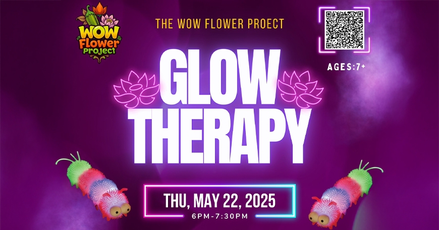 Glow Therapy @ The WOW Flower Glow Therapy @ The WOW Flower