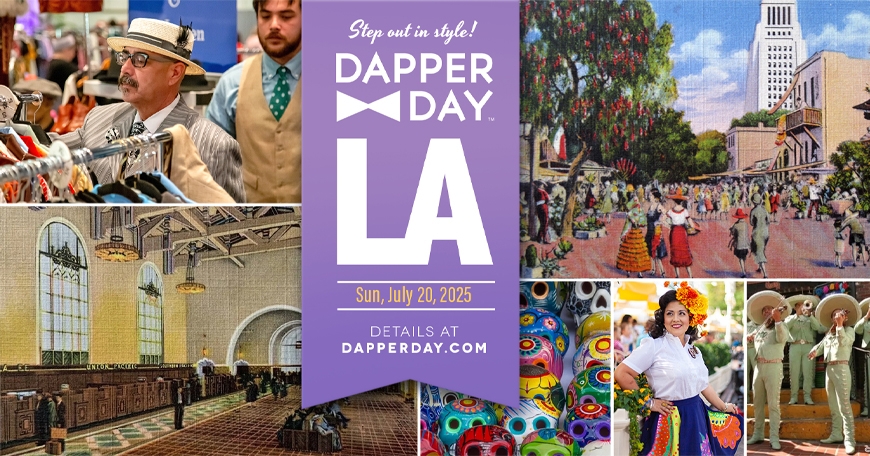 DAPPER DAY© L.A. | Union Station + Olvera Street DAPPER DAY© L.A. | Union Station + Olvera Street