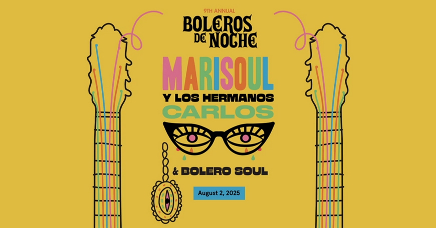 9th Annual Boleros De Noche ft. Marisoul Y Los Hermanos Carlos & Bolero Soul 9th Annual Boleros De Noche ft. Marisoul Y Los Hermanos Carlos & Bolero Soul