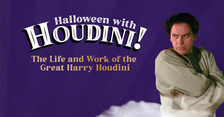 Halloween with Houdini: The Life and Work of the Great Harry Houdini Halloween with Houdini: The Life and Work of the Great Harry Houdini